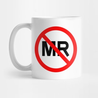 MR Unsafe Label White BG Mug